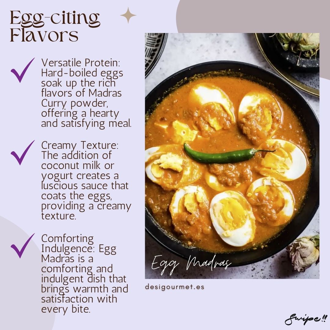Egg-citing Flavors: "Egg Madras is a hearty dish where hard-boiled eggs soak up the rich flavors of Madras Curry powder, creating a creamy and comforting texture. Indulge at desighubourmet.com."