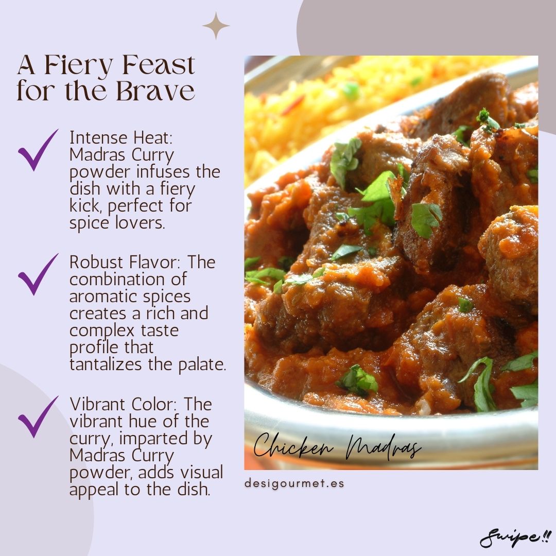 A Fiery Feast for the Brave: "Madras Curry powder adds a fiery kick, robust flavor, and vibrant color to Chicken Madras, tantalizing the palate. Perfect for spice lovers. Discover more at desighubourmet.com."