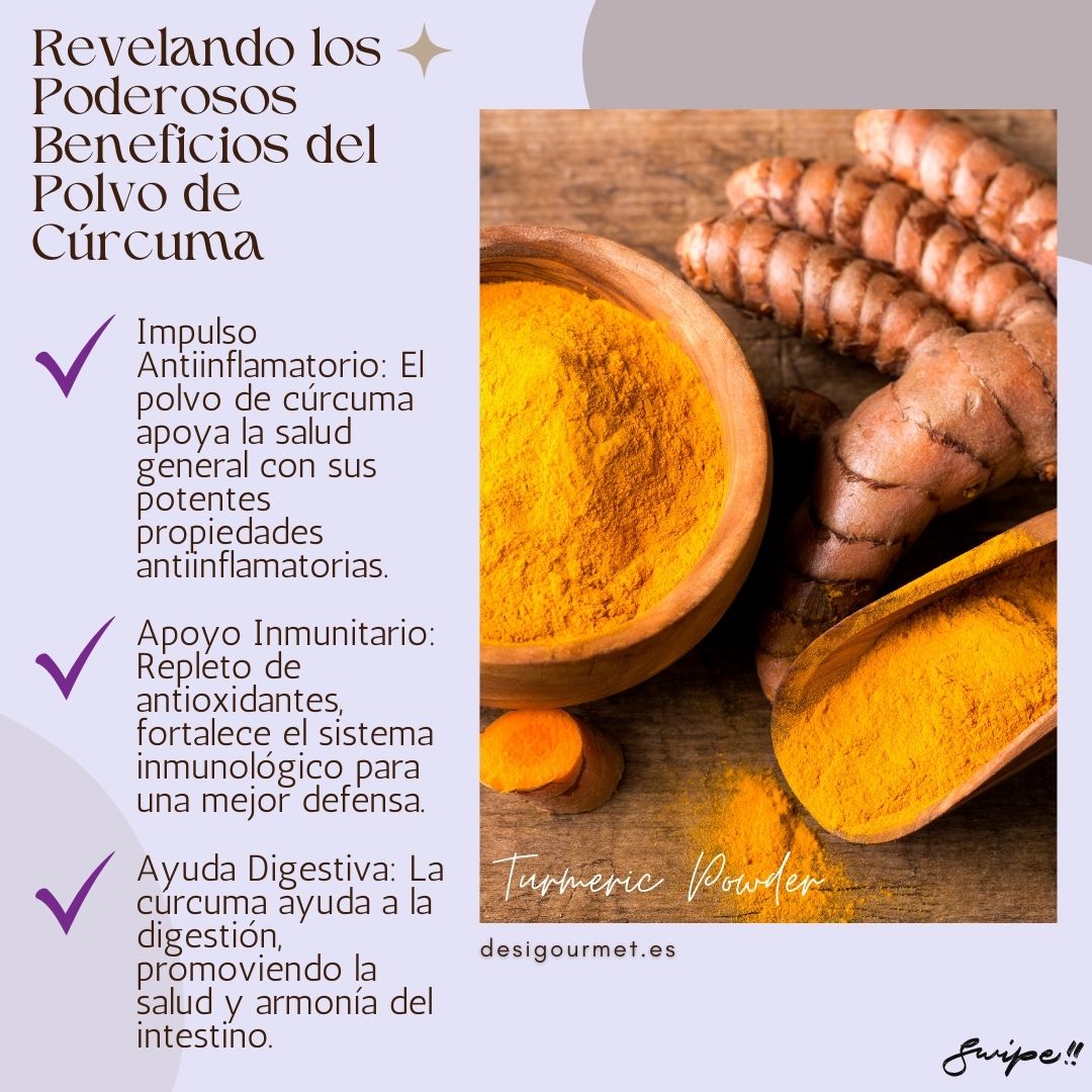 Revelando los Poderosos Beneficios del Polvo de Cúrcuma: "El polvo de cúrcuma ofrece propiedades antiinflamatorias, antioxidantes y digestivas, promoviendo la salud general. Infórmate más en desighubourmet.com."