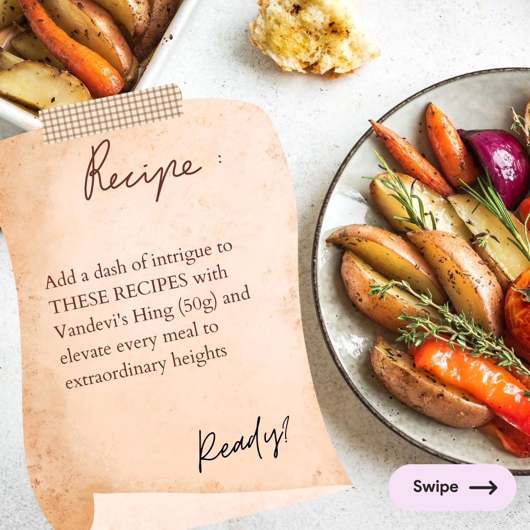 "Recipe" Meta Description: "Add intrigue to your meals with Vandevi's Hing (50g). Elevate every dish with its distinctive flavor for extraordinary culinary 