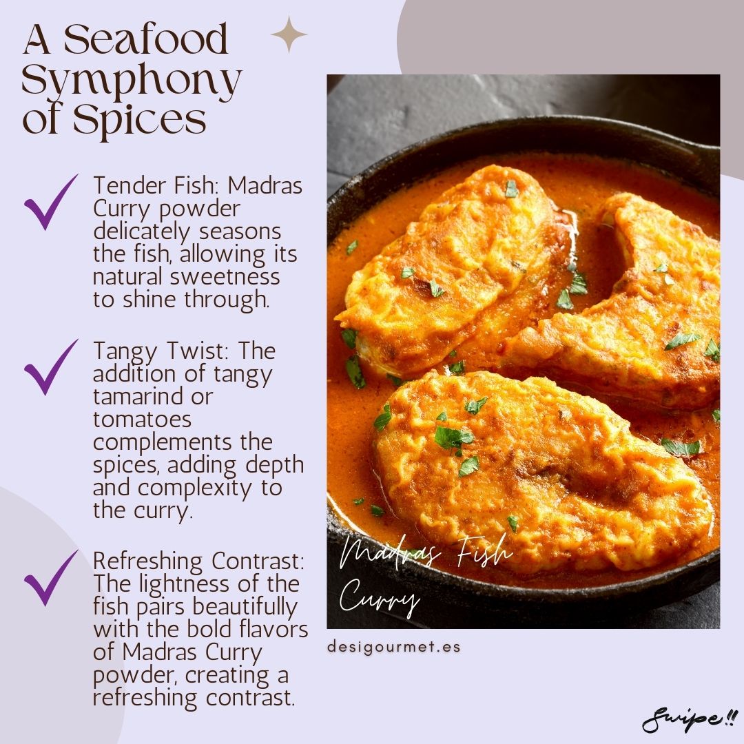 A Seafood Symphony of Spices: "Madras Fish Curry features tender fish seasoned with Madras Curry powder, complemented by tangy tamarind or tomatoes, creating a refreshing contrast. Explore at desighubourmet.com."