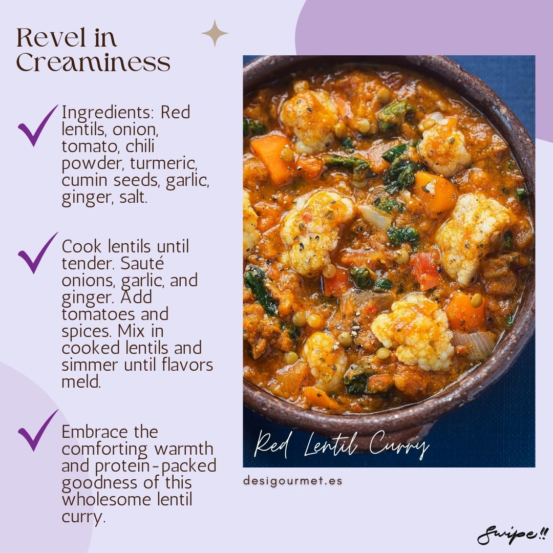 Revel in Creaminess: Embrace the warmth of Red Lentil Curry, a wholesome and protein-packed dish. Chili powder and spices blend perfectly for a creamy, flavorful experience. desighubourmet.com