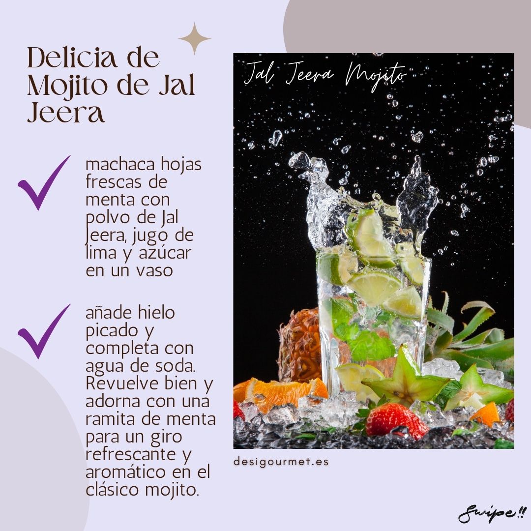 Delicia de Mojito de Jal Jeera: "Crush fresh mint leaves with Jal Jeera powder, lime juice, and sugar in a glass. Add ice, top with soda, and garnish with mint for a refreshing twist on the classic mojito."