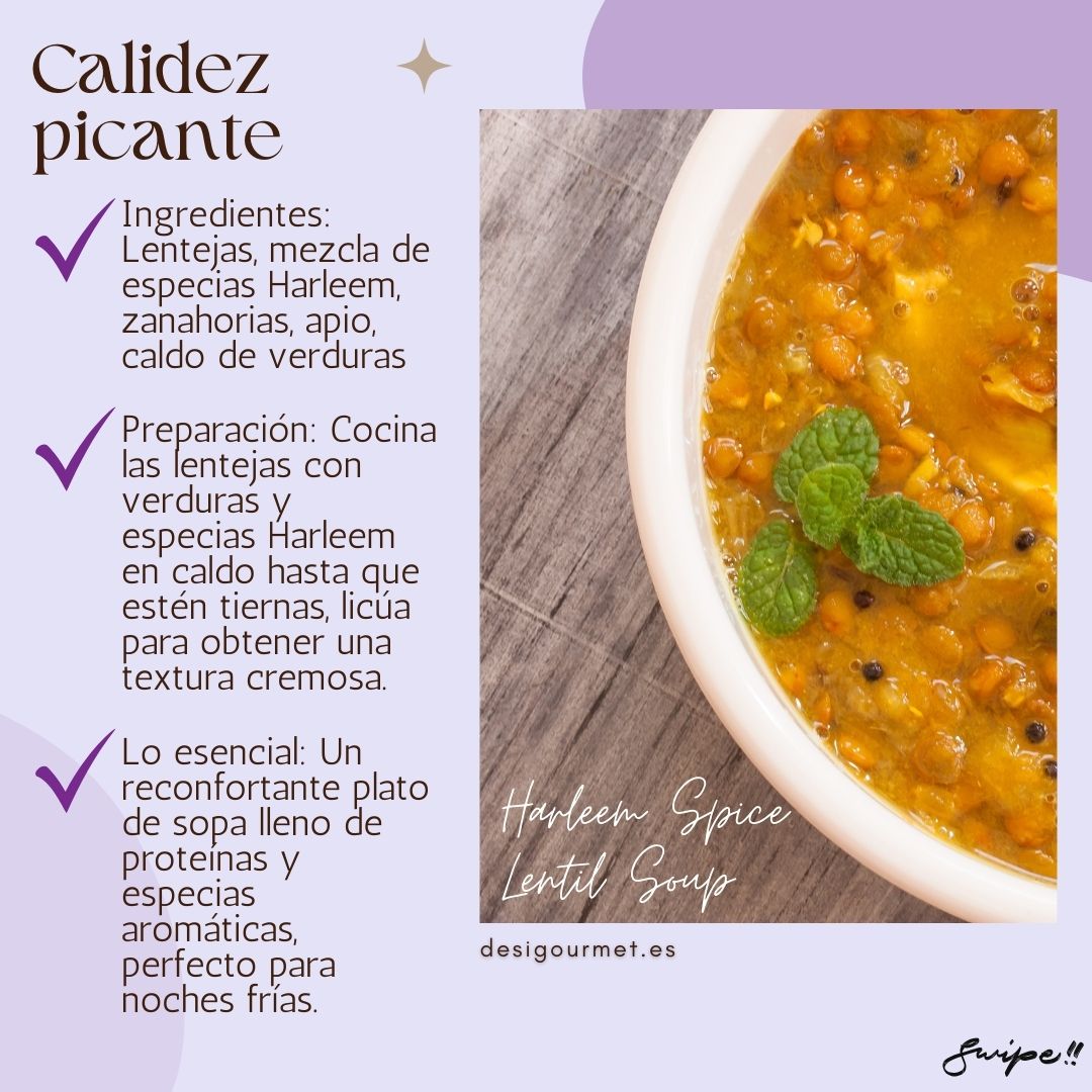 Calidez picante  "Warm up with Harleem Spice Lentil Soup, a comforting blend of lentils, aromatic spices, and vegetables. Perfect for cold nights, this soup is both nutritious and delicious."